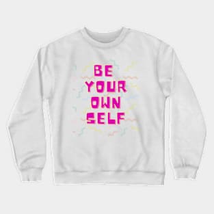 Just Be Yourself Crewneck Sweatshirt